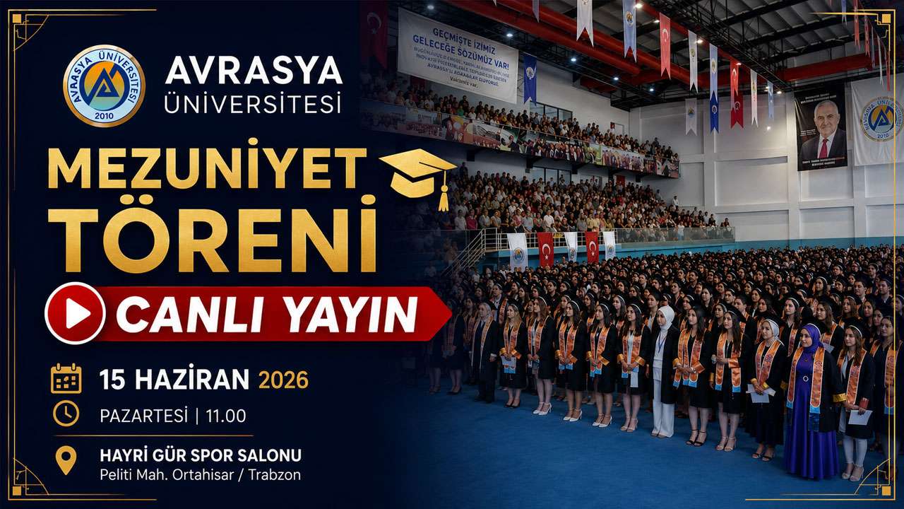 Avrasya Üniversitesi 2025 - 2026 Akademik Yılı Mezuniyet Töreni - CANLI YAYIN