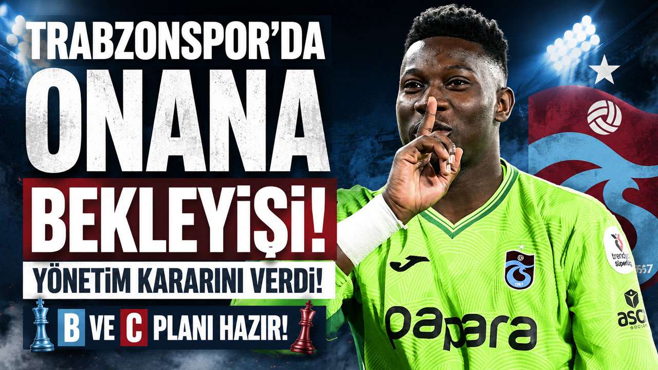 Trabzonspor'da Onana bekleyişi! Yönetim kararını verdi! B ve C planı hazır!