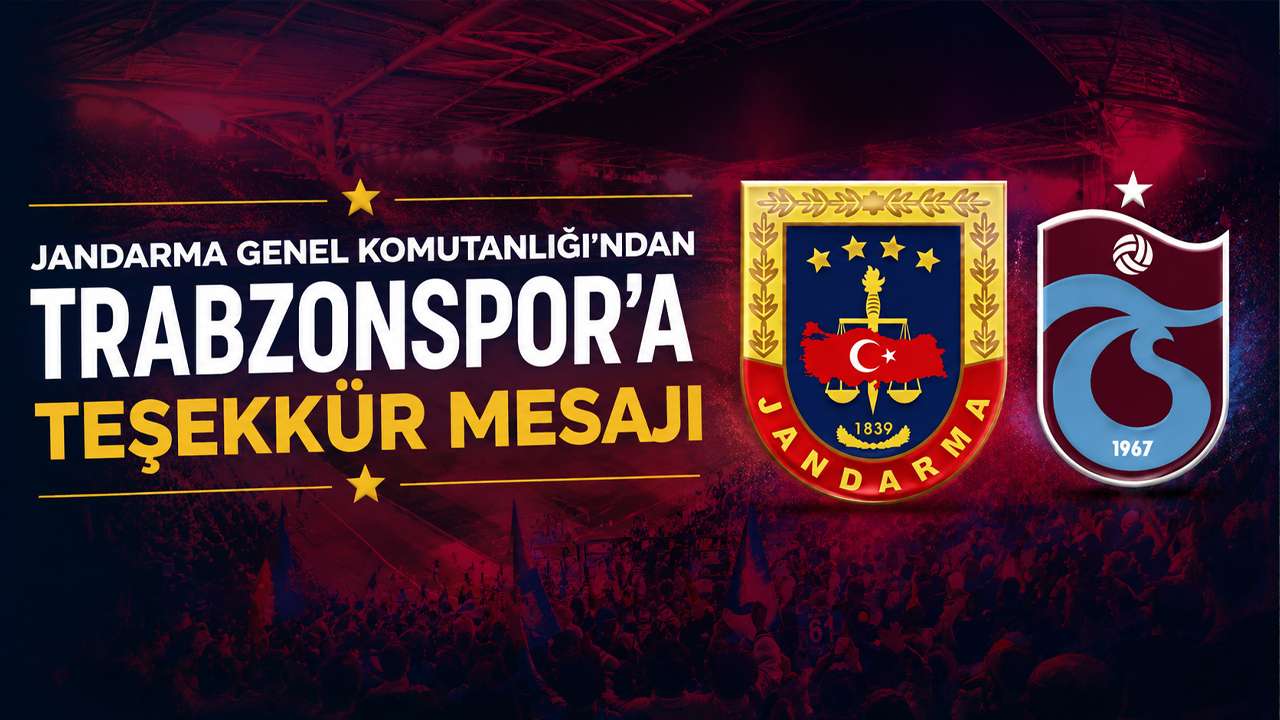 Jandarma Genel Komutanlığı'ndan Trabzonspor’a teşekkür mesajı