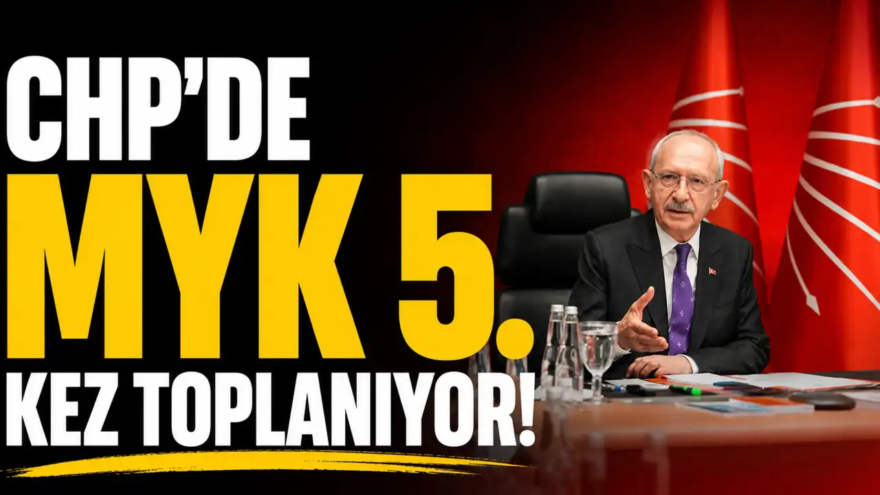 CHP'de MYK 5. kez toplanıyor!