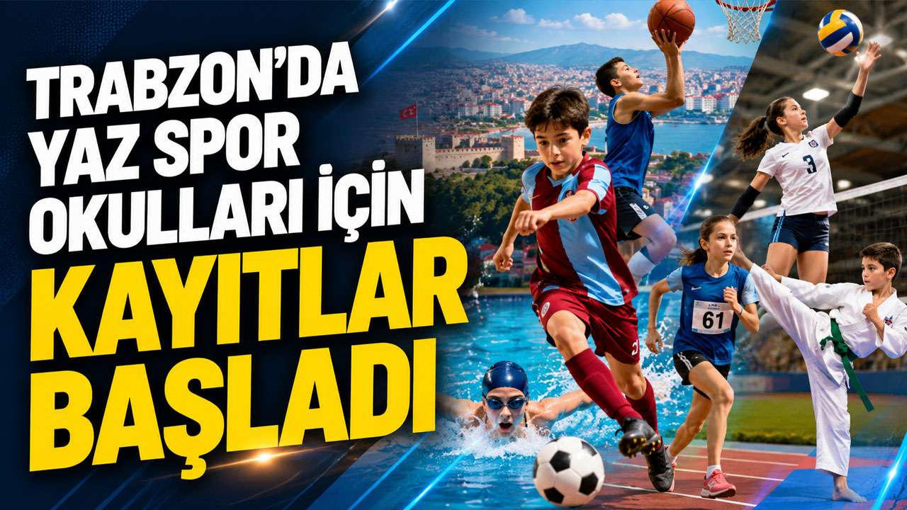 Trabzon’da Yaz Spor Okulları için kayıtlar başladı