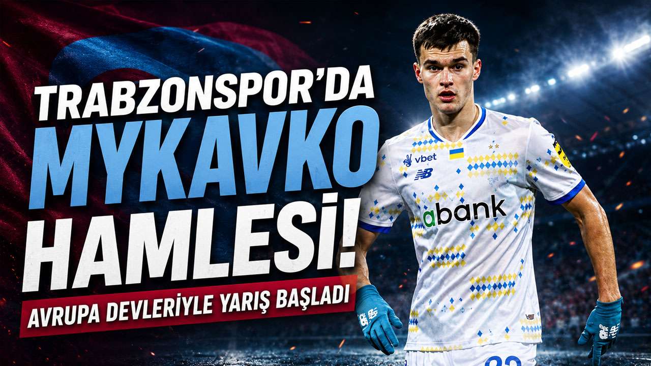 Trabzonspor'da Mykavko hamlesi! Avrupa devleriyle yarış başladı