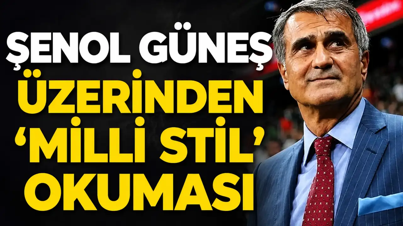 Şenol Güneş üzerinden 'milli stil' okuması