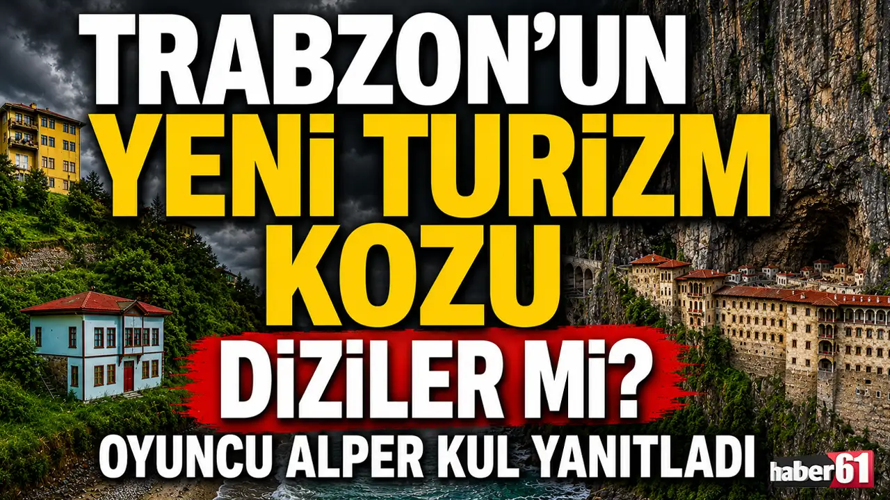 Trabzon’un yeni turizm kozu diziler mi? Oyuncu Alper Kul yanıtladı