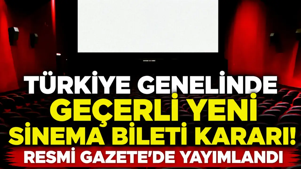 Türkiye genelinde geçerli yeni sinema bileti kararı! Resmi Gazete'de yayımlandı