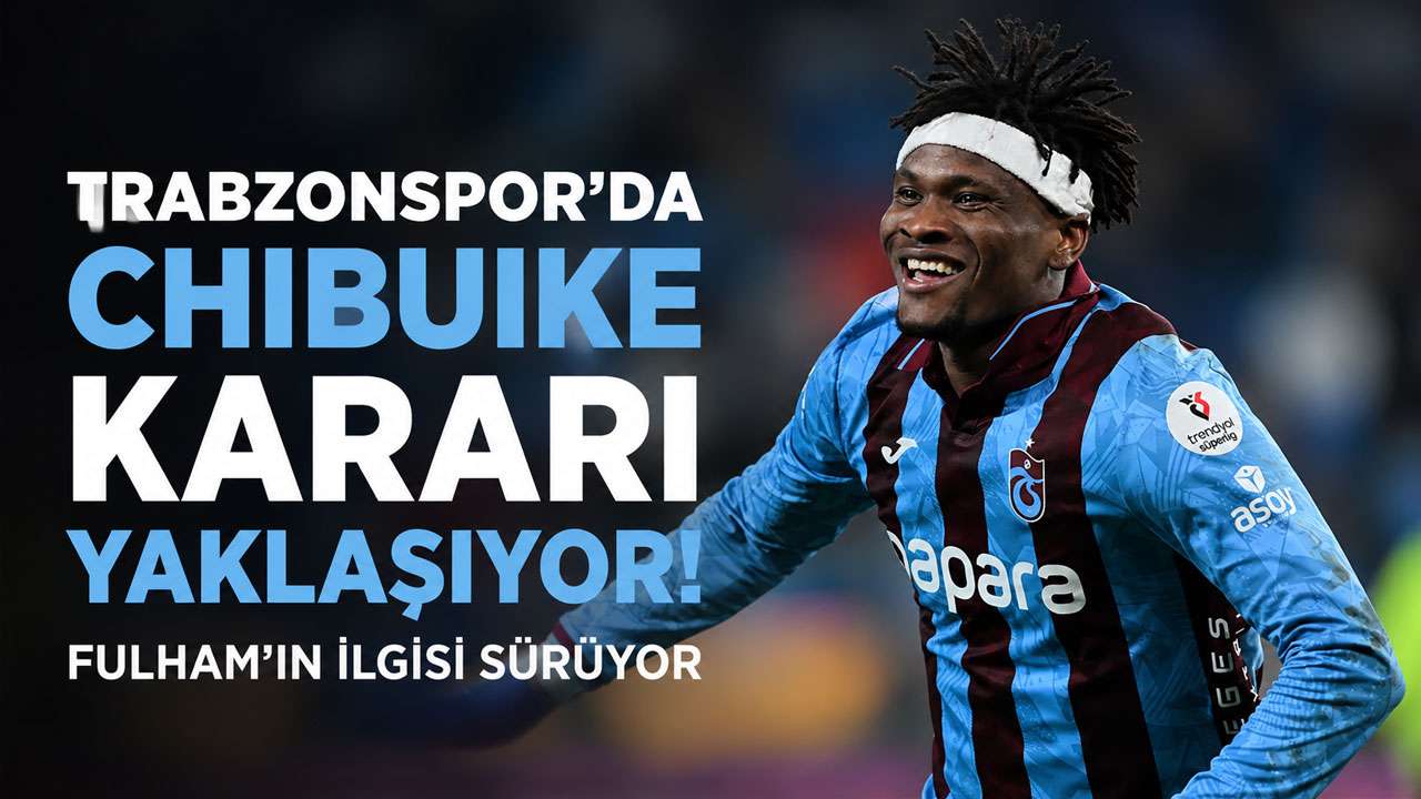 Trabzonspor'da Chibuike kararı yaklaşıyor! Fulham'ın ilgisi sürüyor