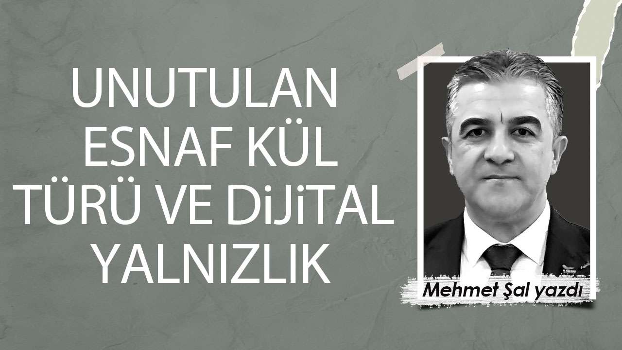 Unutulan Esnaf Kültürü ve Dijital Yalnızlık