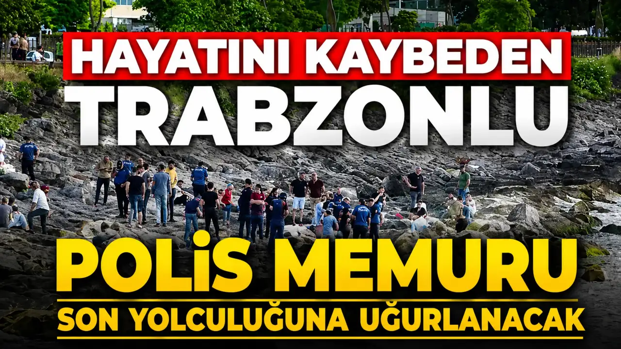 Hayatını kaybeden Trabzonlu polis memuru son yolculuğuna uğurlanacak