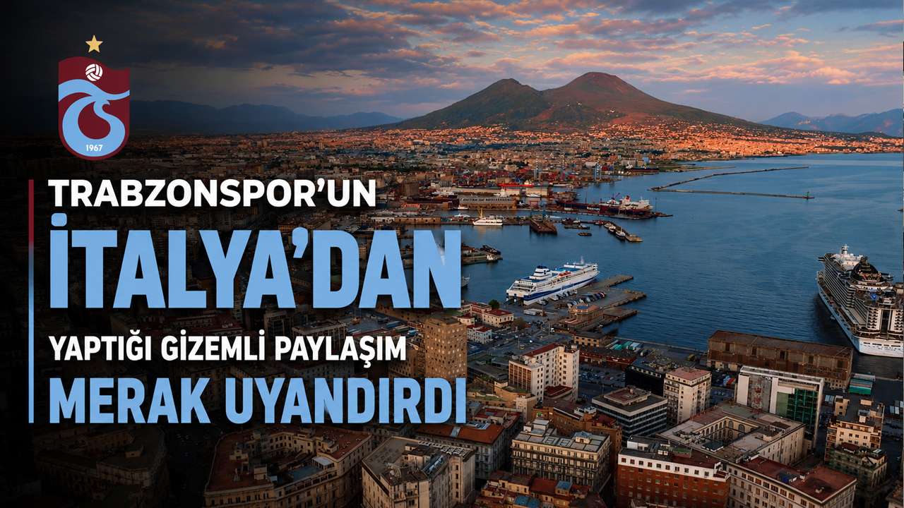Trabzonspor’un İtalya’dan yaptığı gizemli paylaşım merak uyandırdı