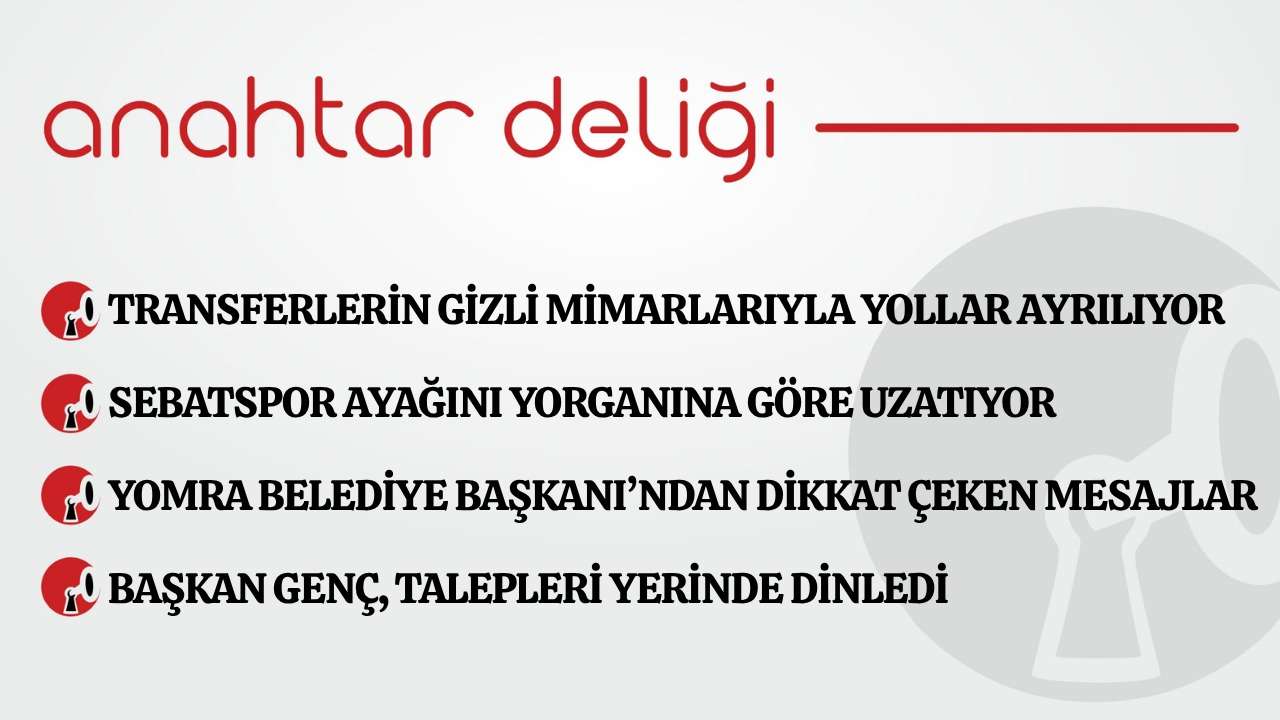 Anahtar Deliği 20.06.2026  Transferlerin gizli mimarlarıyla yollar ayrılıyor