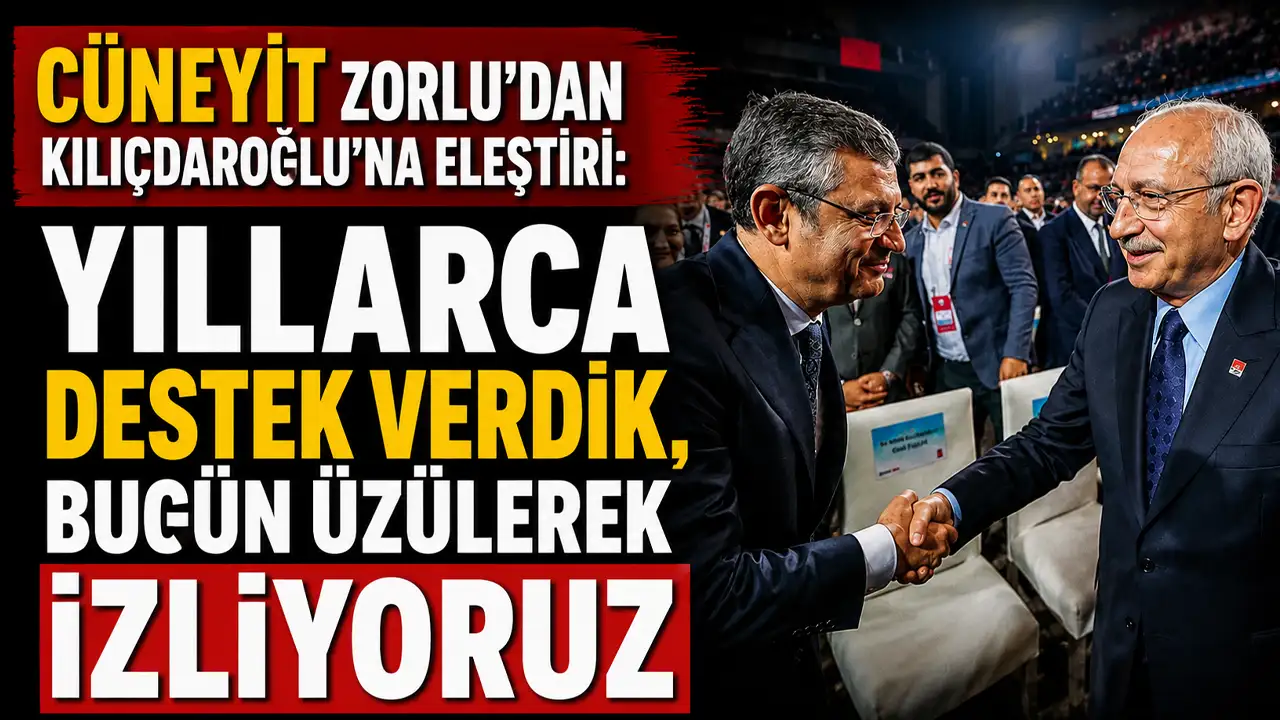 Cüneyit Zorlu'dan Kılıçdaroğlu'na eleştiri: 