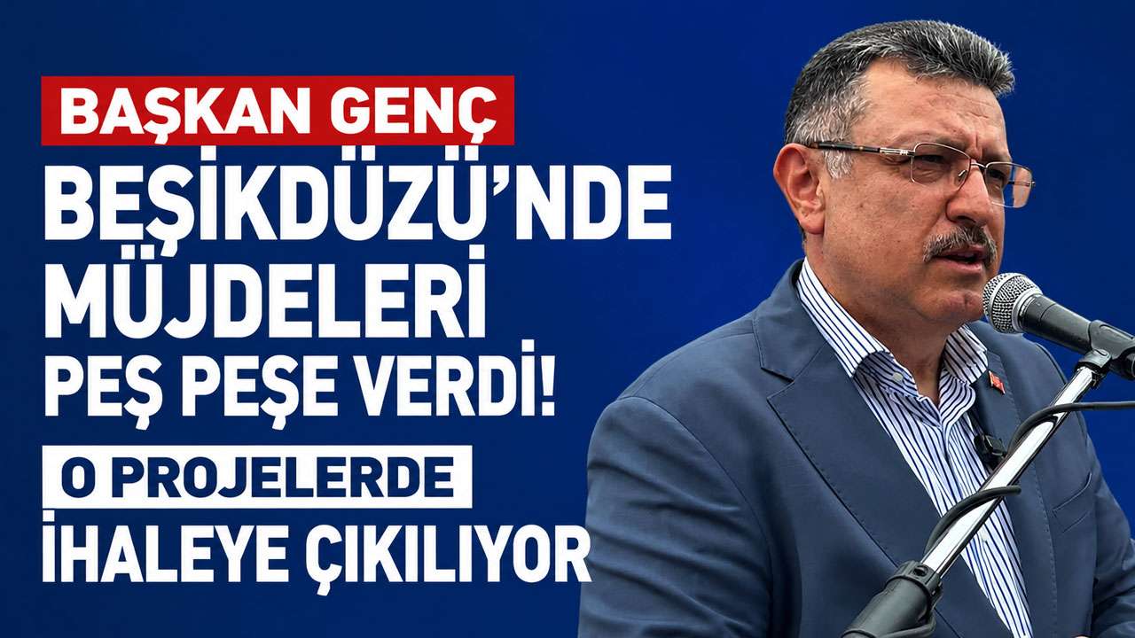 Başkan Genç Beşikdüzü’nde müjdeleri peş peşe verdi! O projelerde ihaleye çıkılıyor