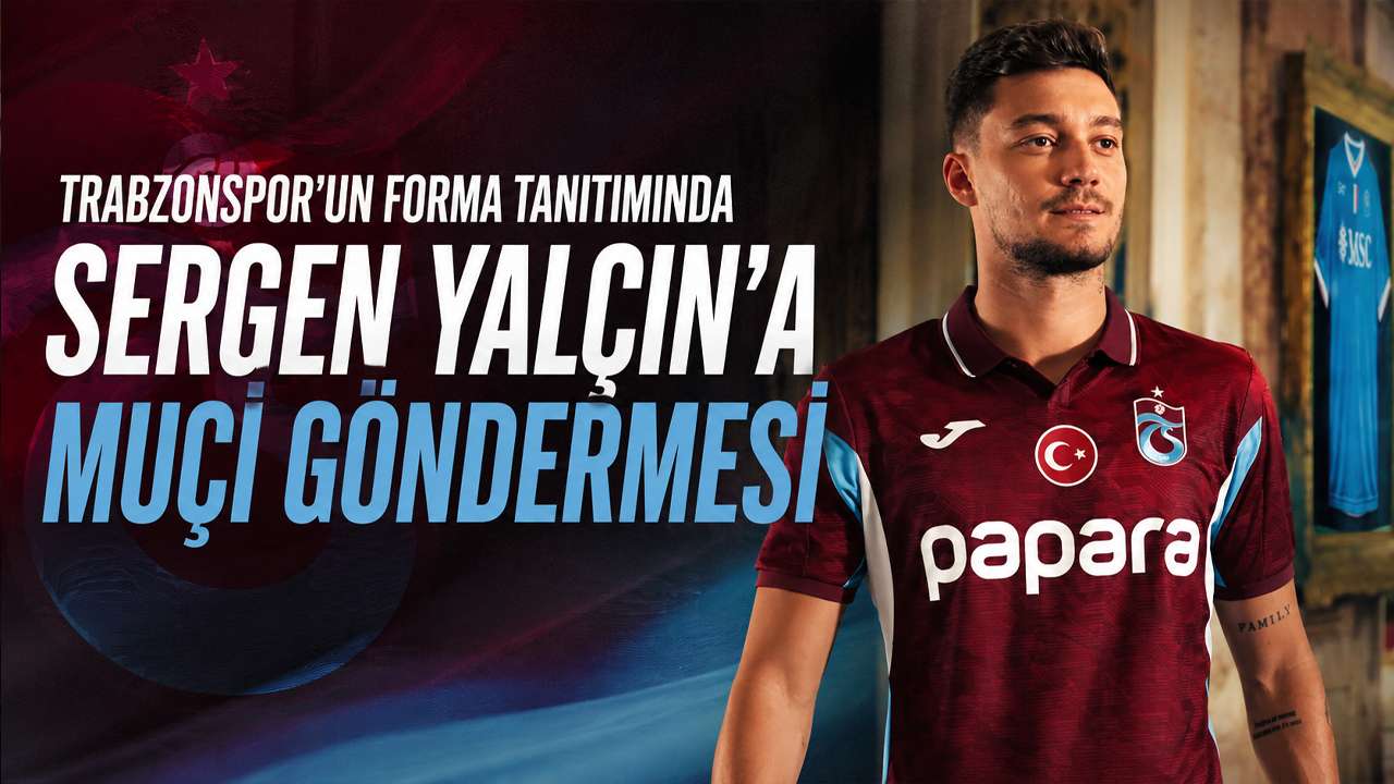 Trabzonspor'un forma tanıtımında Sergen Yalçın’a Muçi göndermesi