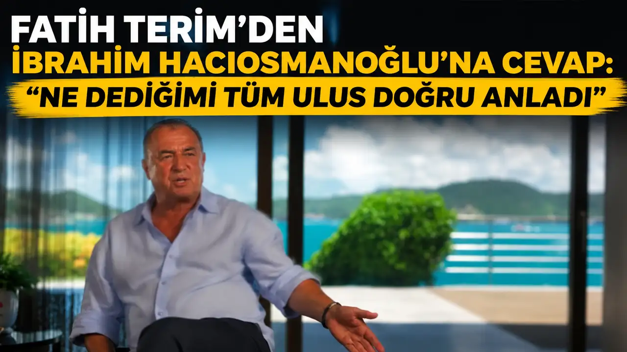 Fatih Terim’den İbrahim Hacıosmanoğlu’na Cevap: “Ne dediğimi tüm ulus doğru anladı”