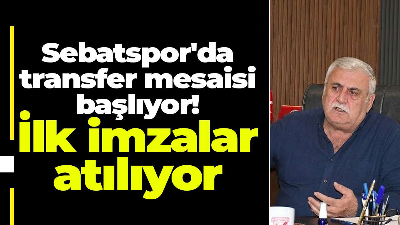 Sebatspor'da transfer mesaisi başlıyor! İlk imzalar atılıyor