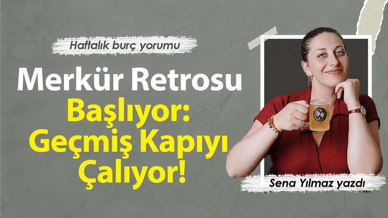 22-28 Haziran Haftası Burçları Neler Bekliyor? Merkür metrosu