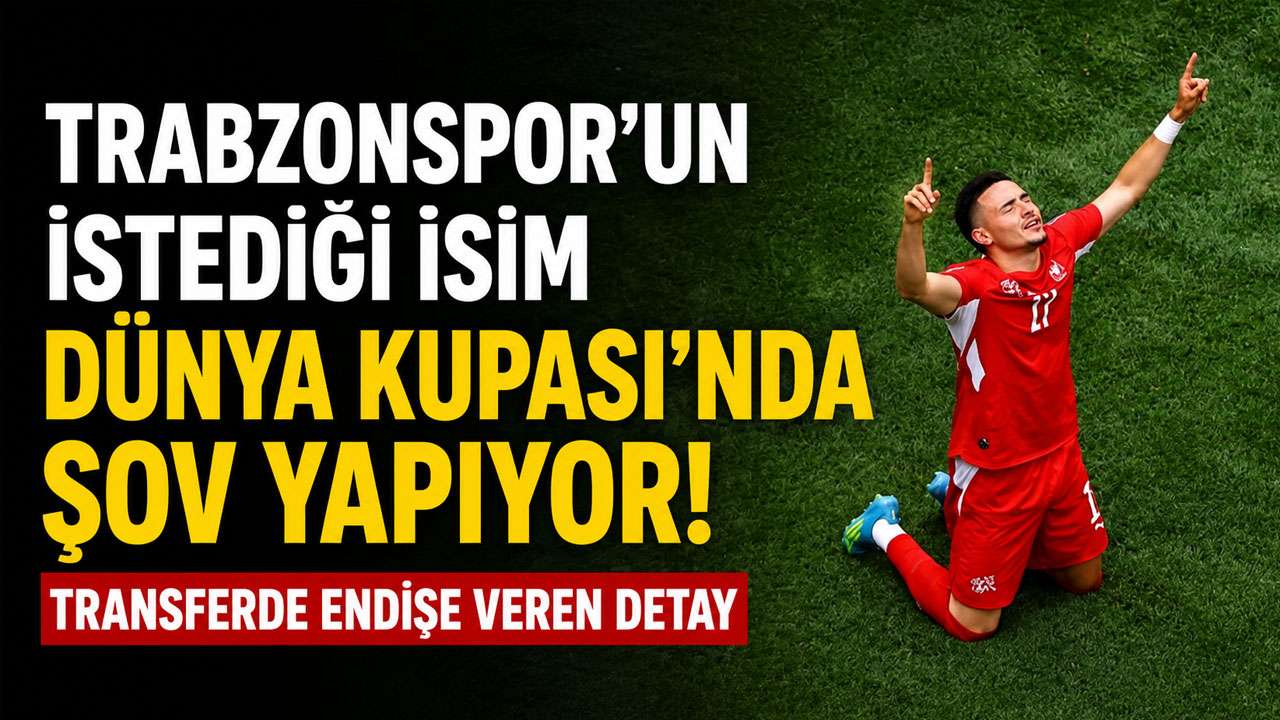 Trabzonspor’un istediği isim Dünya Kupası’nda şov yapıyor! Transferde endişe veren detay