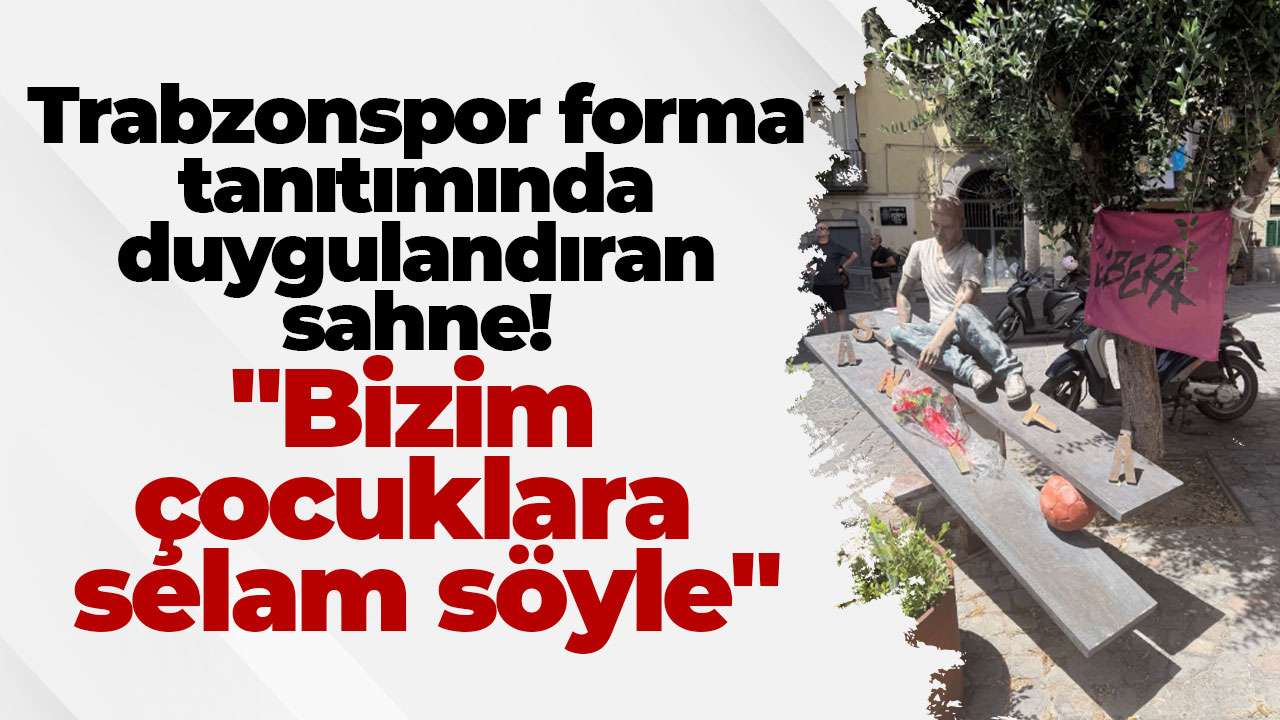 Trabzonspor forma tanıtımında duygulandıran sahne! 