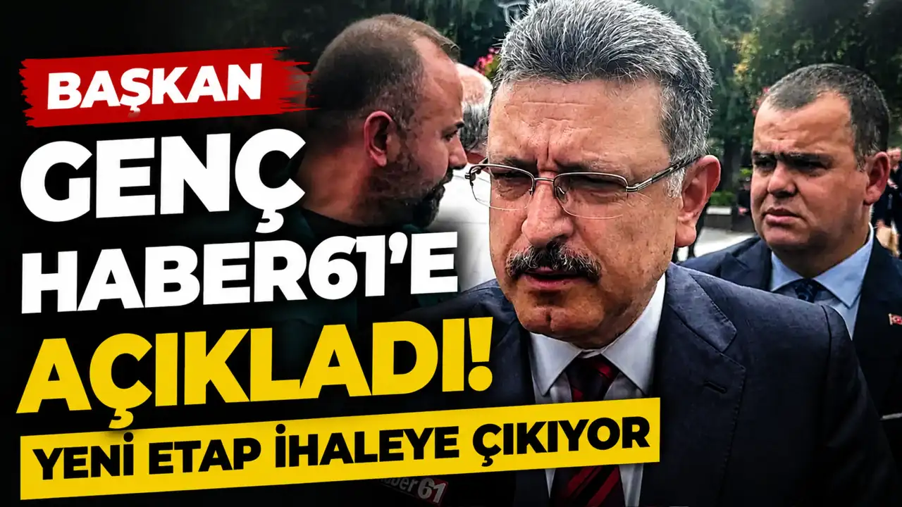 Başkan Genç Haber61'e açıkladı! Yeni etap ihaleye çıkıyor