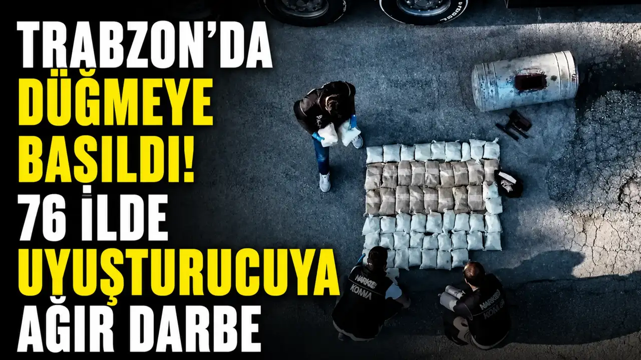 Trabzon’da da düğmeye basıldı! Milyonlarca uyuşturucu hap ele geçirildi