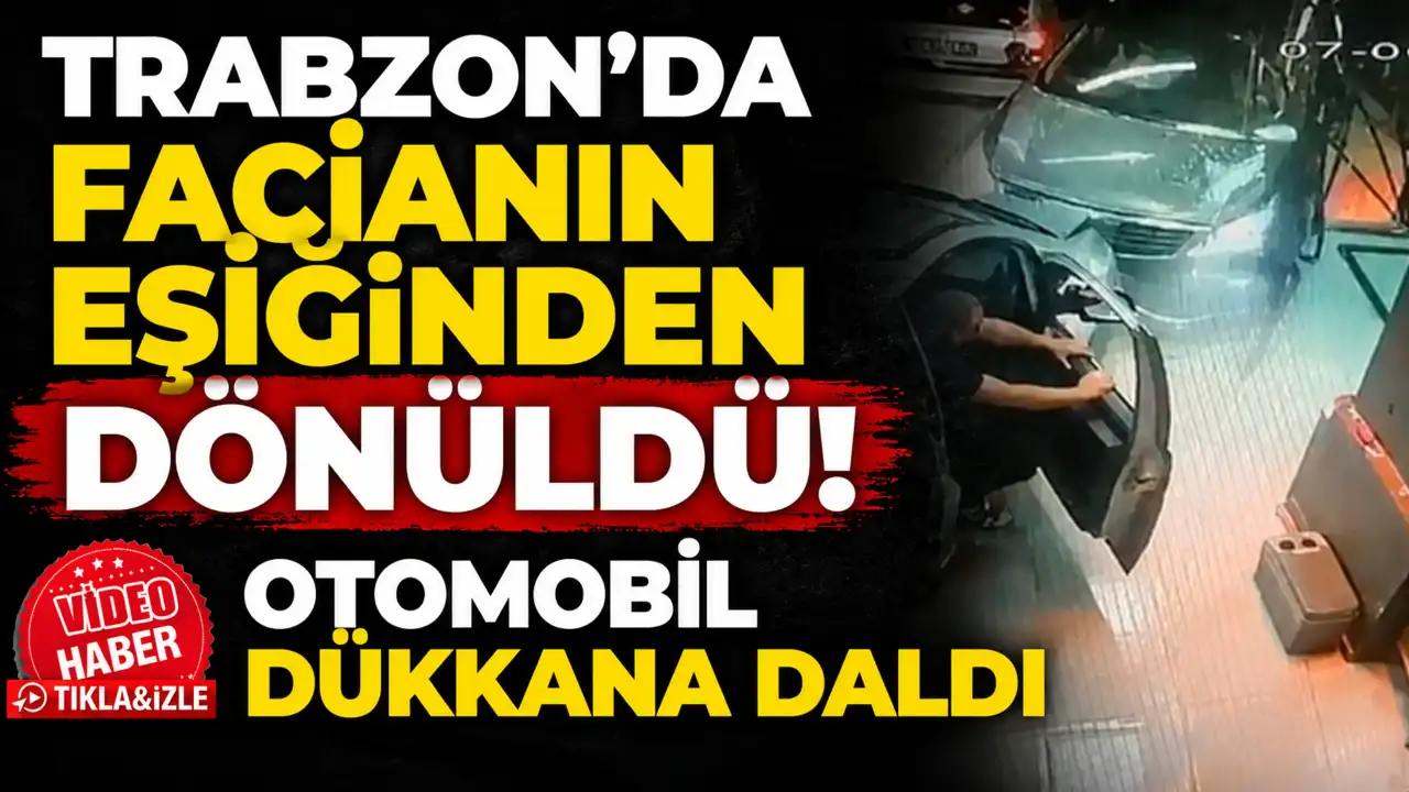 Trabzon’da facianın eşiğinden dönüldü! Otomobil dükkâna daldı