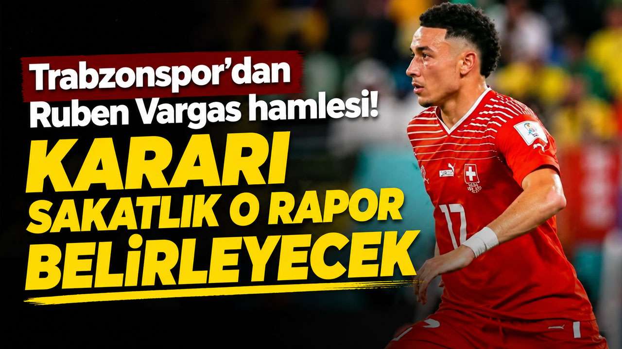 Trabzonspor'dan Ruben Vargas hamlesi! Kararı sakatlık o rapor belirleyecek