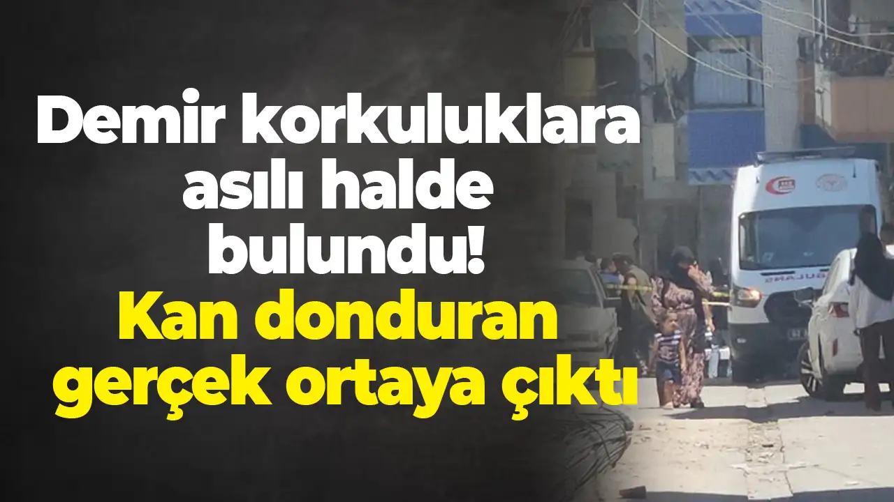 Demir korkuluklara asılı halde bulundu: Kan donduran gerçek ortaya çıktı