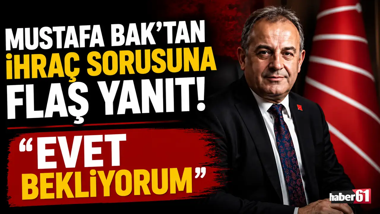 Mustafa Bak'tan ihraç sorusuna flaş yanıt: "Evet bekliyorum"