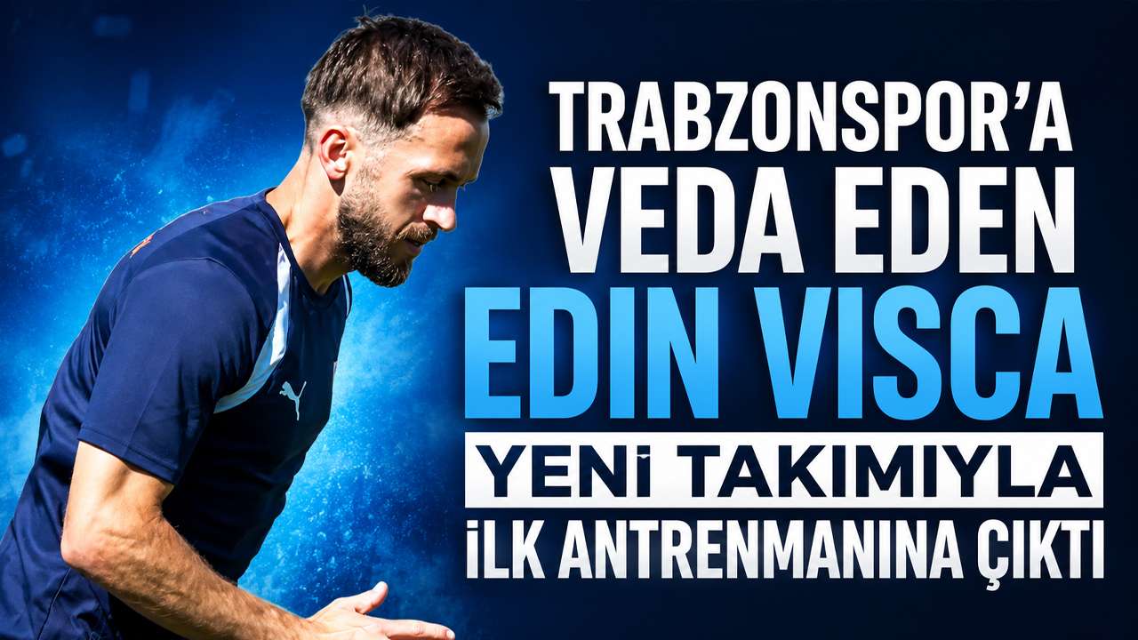 Trabzonspor’a veda eden Edin Visca yeni takımıyla ilk antrenmanına çıktı