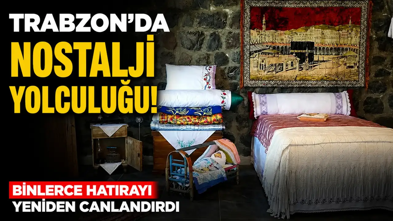 Trabzon’da nostalji yolculuğu! Binlerce hatırayı yeniden canlandırdı