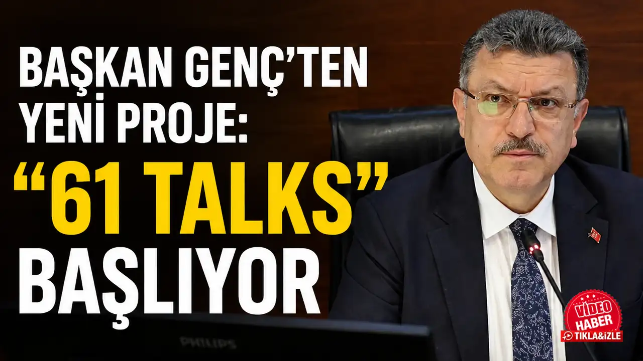 Başkan Genç'ten yeni proje: "61 Talks" başlıyor