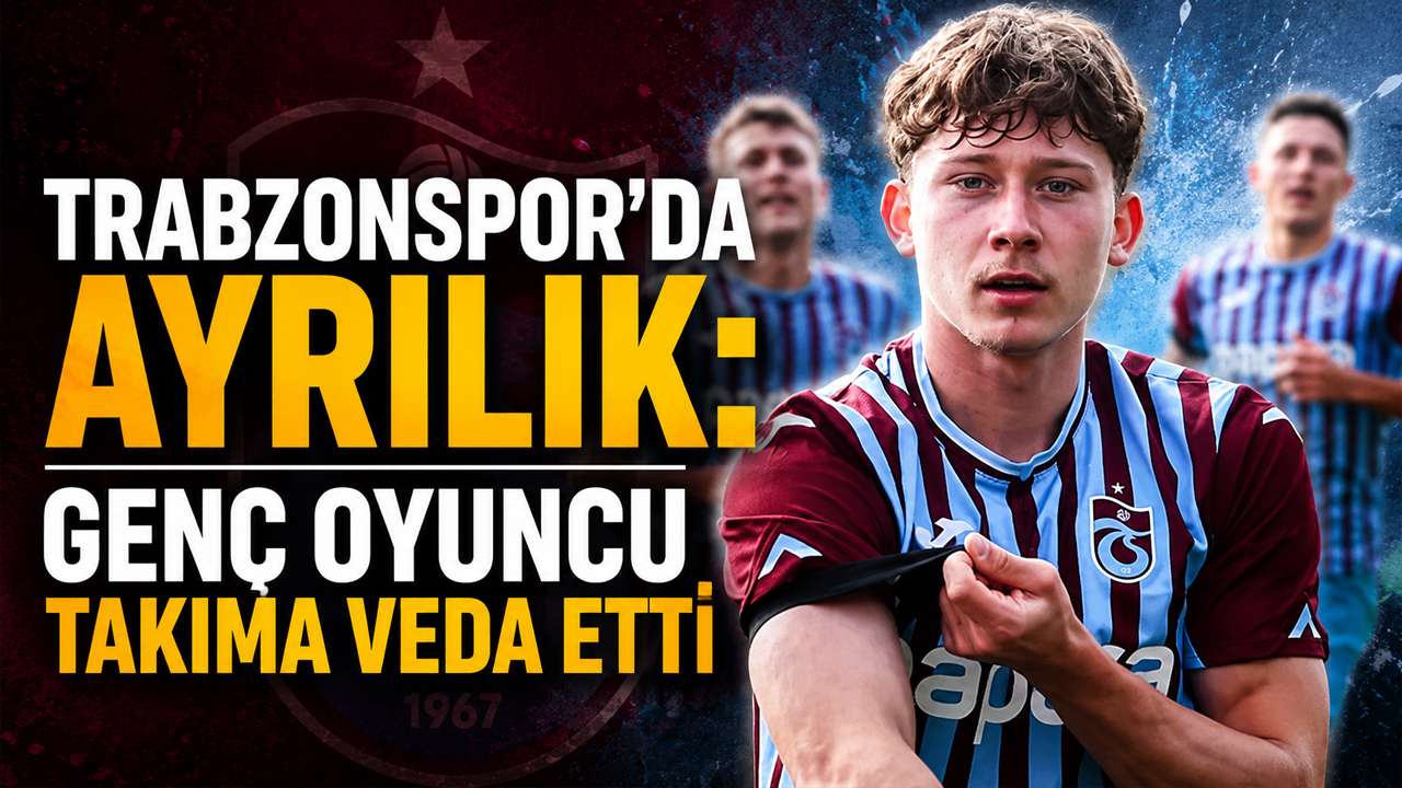 Trabzonspor'da ayrılık: Genç oyuncu takıma veda etti