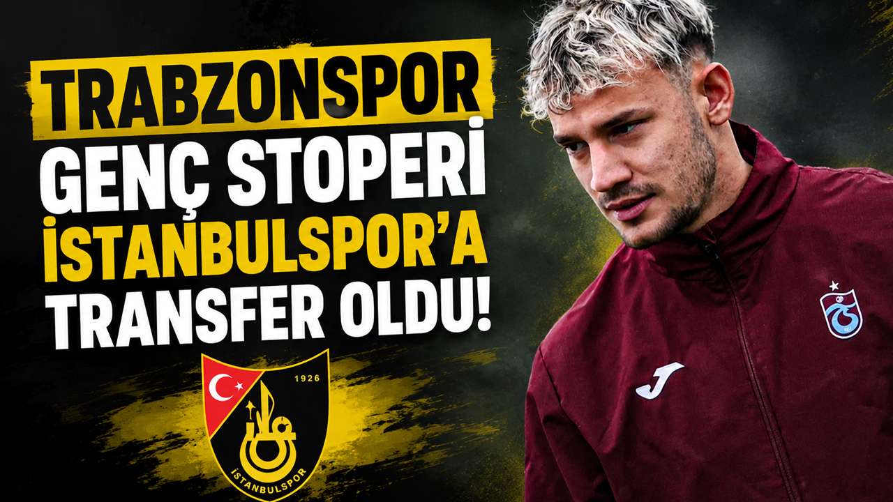 Trabzonspor genç stoperi İstanbulspor’a transfer oldu