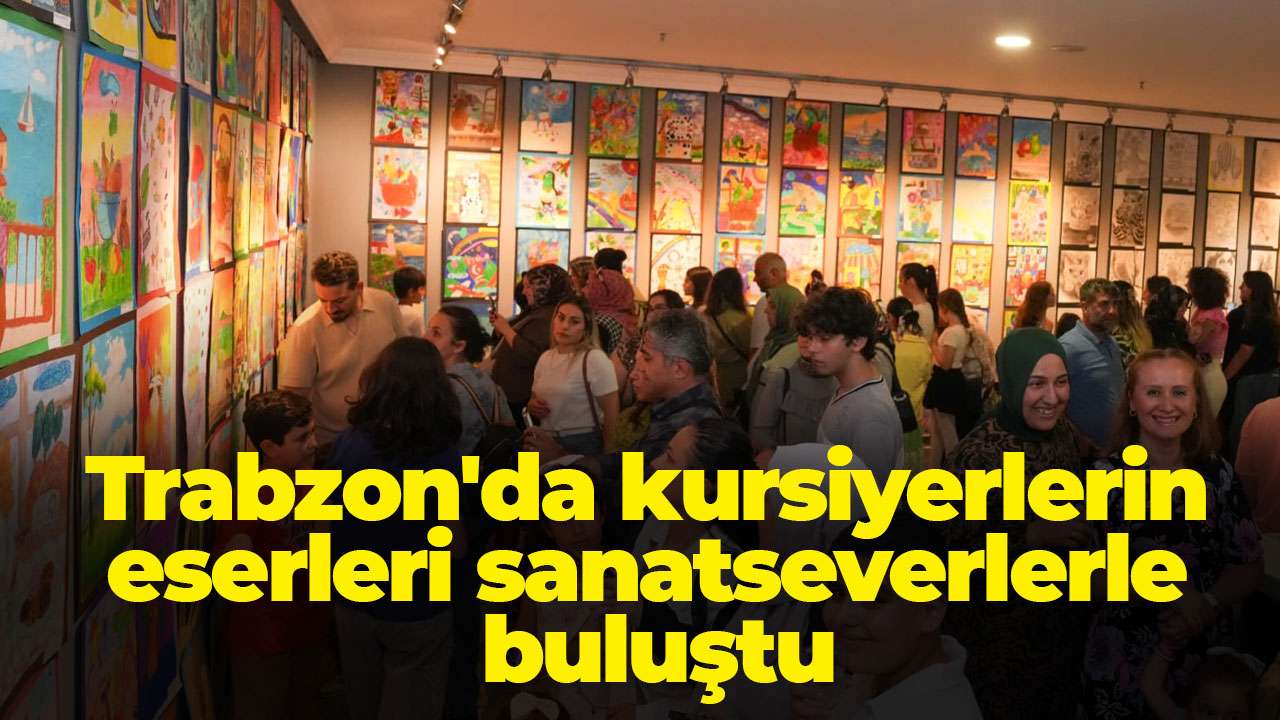 Trabzon'da kursiyerlerin eserleri sanatseverlerle buluştu