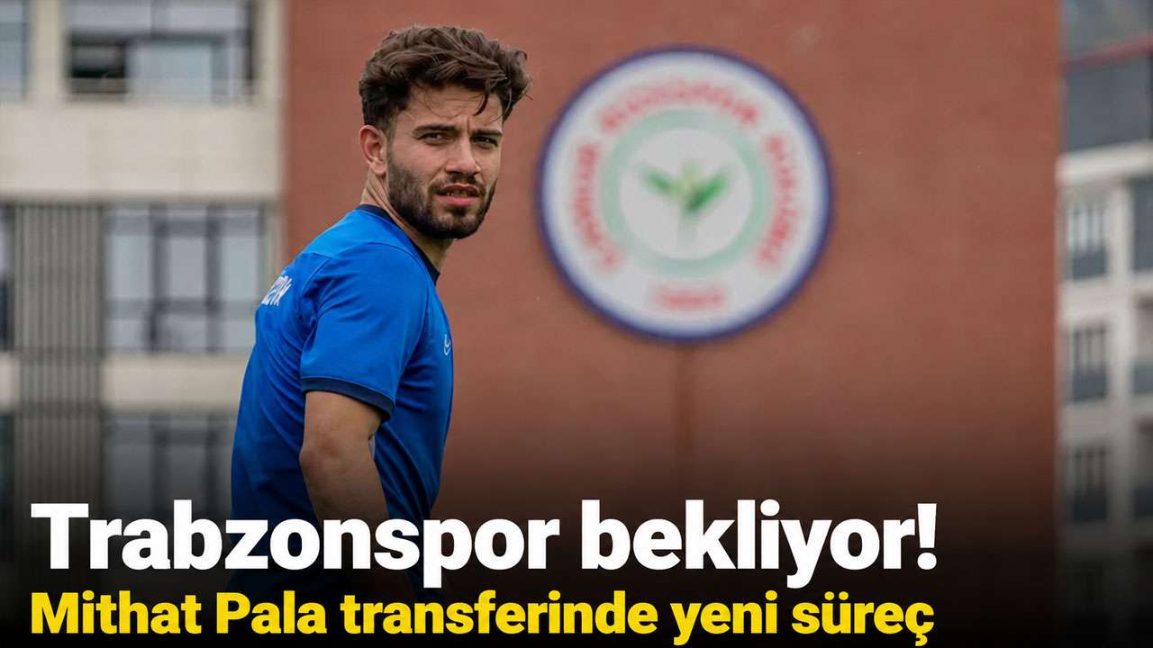 Trabzonspor bekliyor! Mithat Pala transferinde yeni süreç
