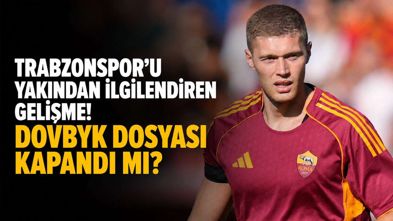 Trabzonspor'u yakından ilgilendiren gelişme! Dovbyk dosyası kapandı mı?