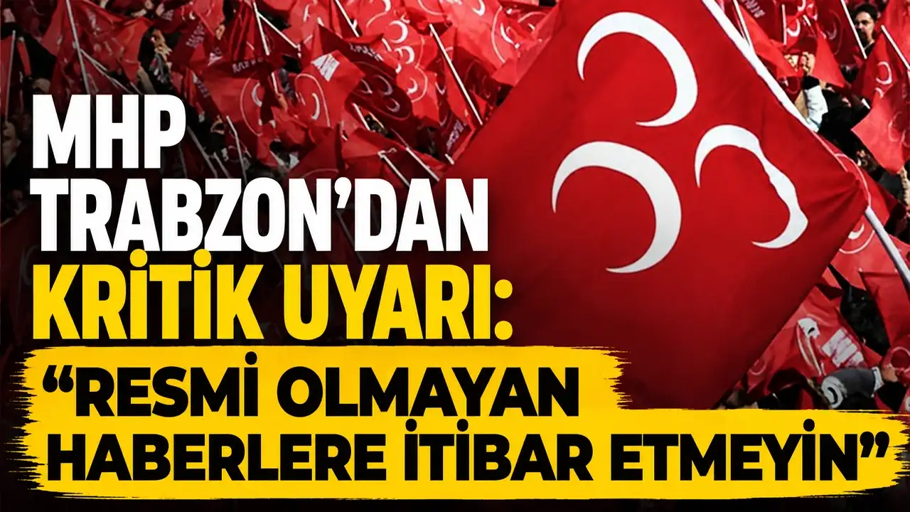 MHP Trabzon'dan kritik uyarı: 