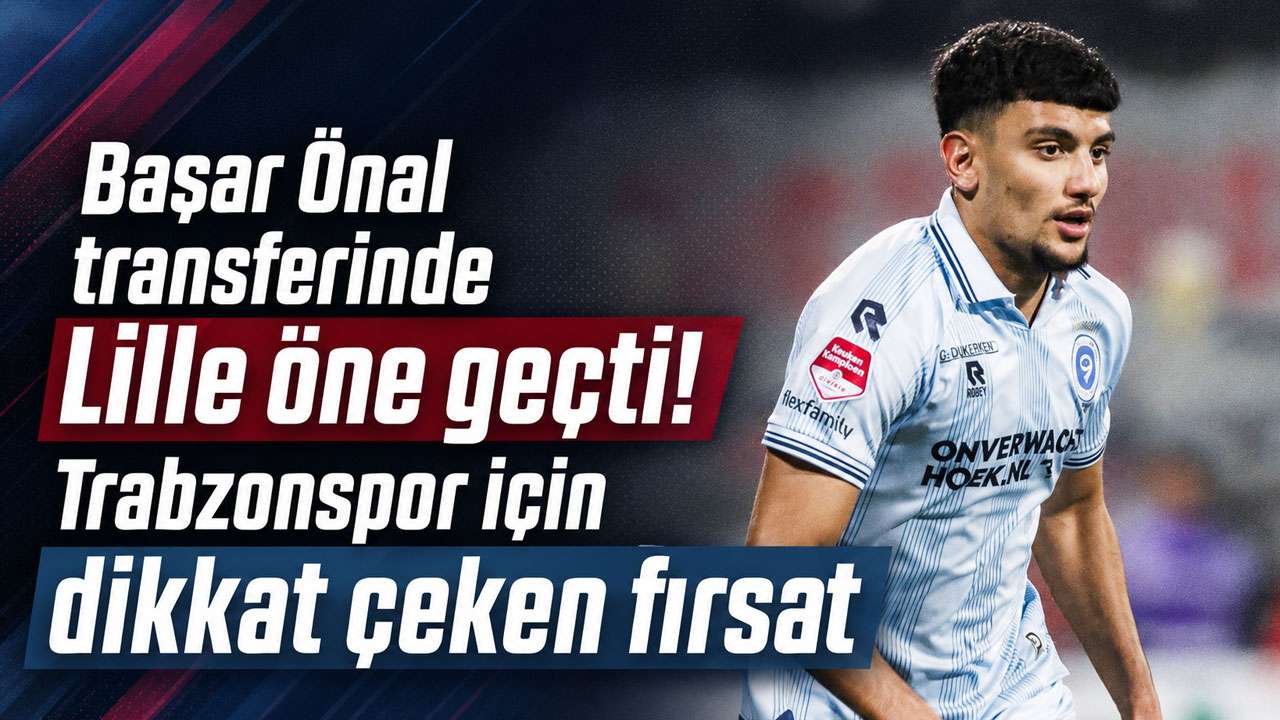Başar Önal transferinde Lille öne geçti! Trabzonspor için dikkat çeken fırsat