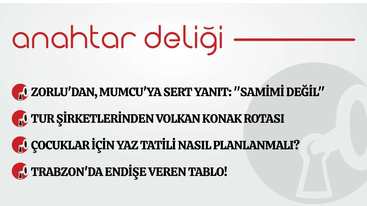 Anahtar Deliği 28.06.2026 Zorlu'dan, Mumcu'ya sert yanıt: 