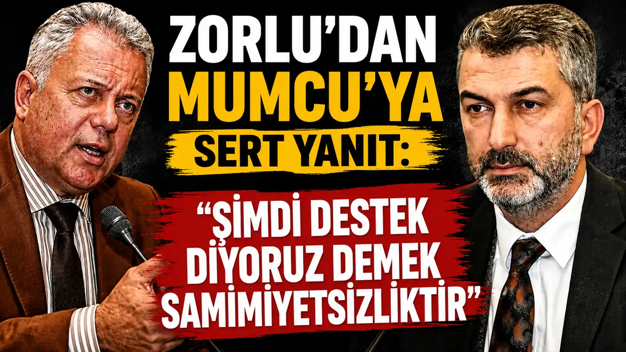 Zorlu'dan Mumcu'ya sert yanıt: "Şimdi destek diyoruz demek samimiyetsizliktir"