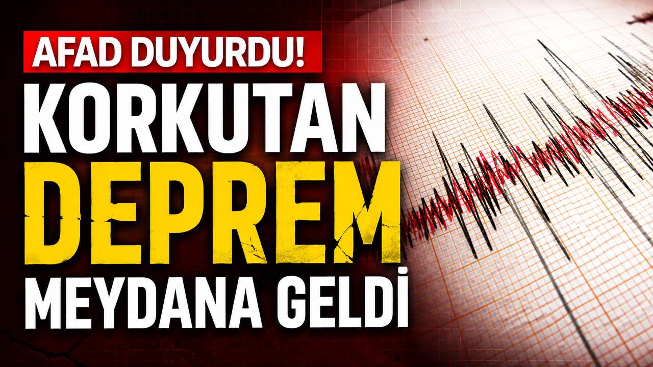 AFAD duyurdu! Korkutan deprem meydana geldi