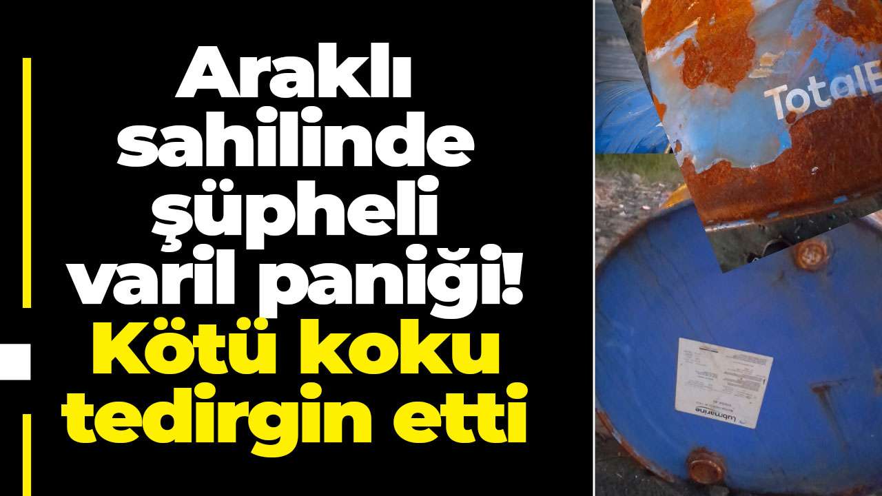 Araklı sahilinde şüpheli varil paniği! Kötü koku tedirgin etti