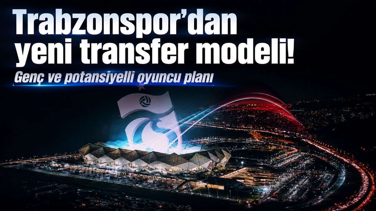 Trabzonspor’dan yeni transfer modeli! Genç ve potansiyelli oyuncu planı
