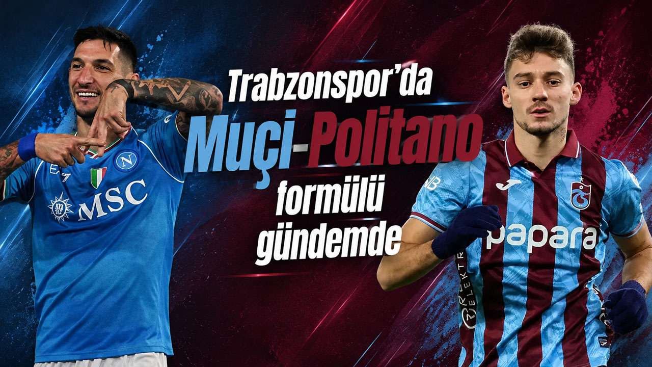 Trabzonspor’da Muçi-Politano formülü gündemde