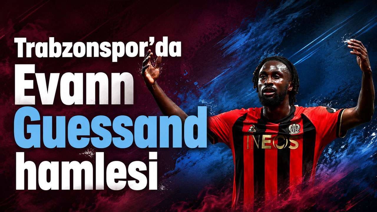 Trabzonspor’da Evann Guessand hamlesi