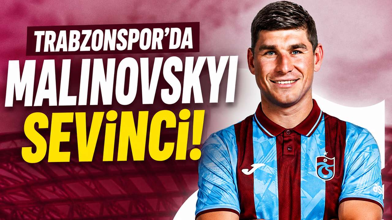 Trabzonspor’da Malinovskyi sevinci!