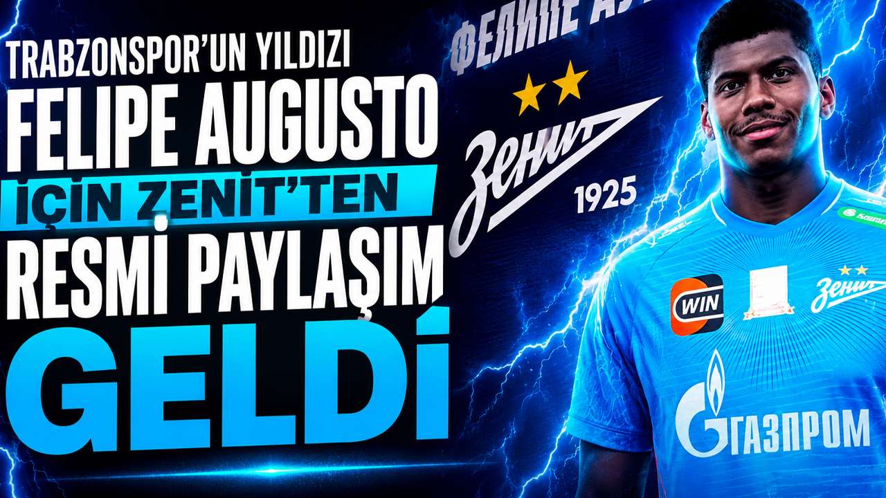 Trabzonspor'un yıldızı Felipe Augusto için Zenit'ten resmi paylaşım geldi