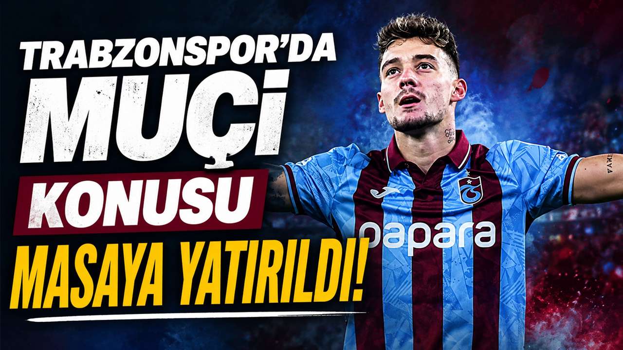 Trabzonspor’da Muçi konusu masaya yatırıldı!