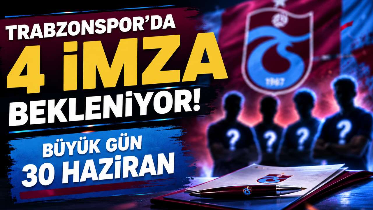 Trabzonspor’da 4 imza bekleniyor! Büyük gün 30 Haziran