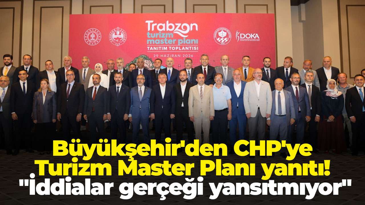 Büyükşehir'den CHP'ye Turizm Master Planı yanıtı: 